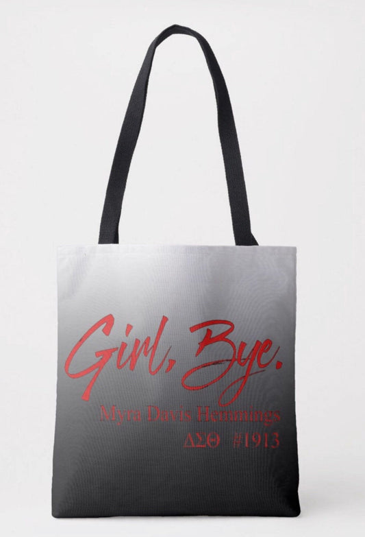 Girl Bye Delta Sigma Theta Shoulder Tote Bag