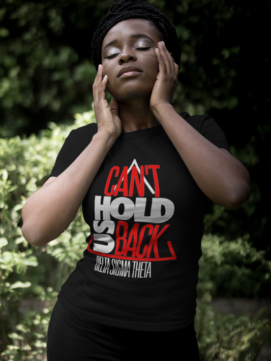 Can't Hold Us Back - Delta Sigma Theta Tshirt