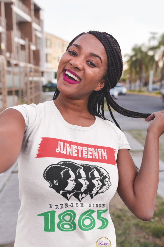 Juneteenth  Freeish Since 1865 T-shirt