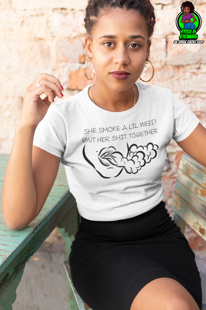 She Smoke A Lil Weed But Her Shit Together T-shirt