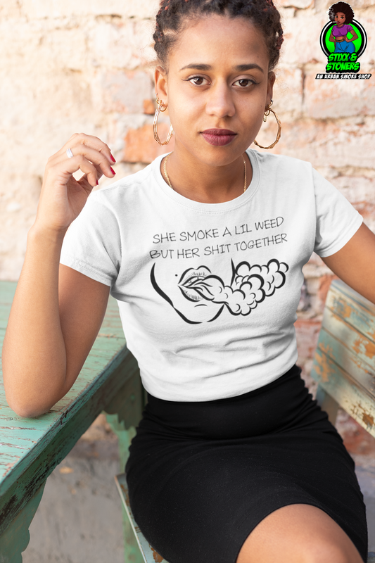 She Smoke A Lil Weed But Her Shit Together T-shirt