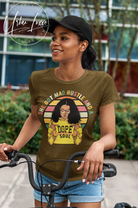 She Got Mad Hustle And A Dope Soul T-shirt