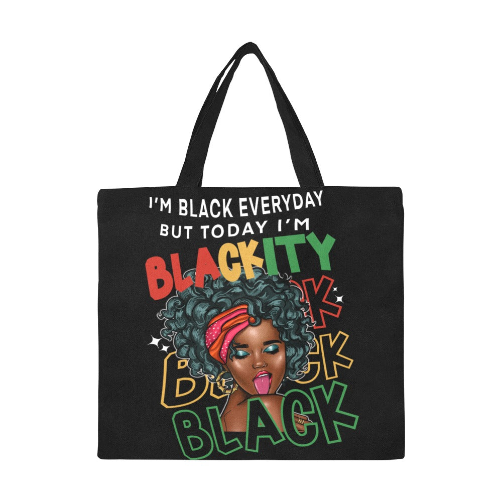 I’m Black Everyday But Today I’m Blackity Black Black Black