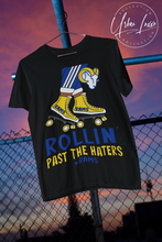 Load image into Gallery viewer, Rollin’ Past The Haters Los Angeles Rams T-shirt