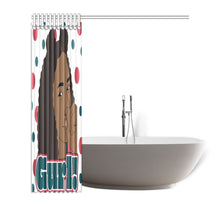 Load image into Gallery viewer, GURL! Shower Curtain