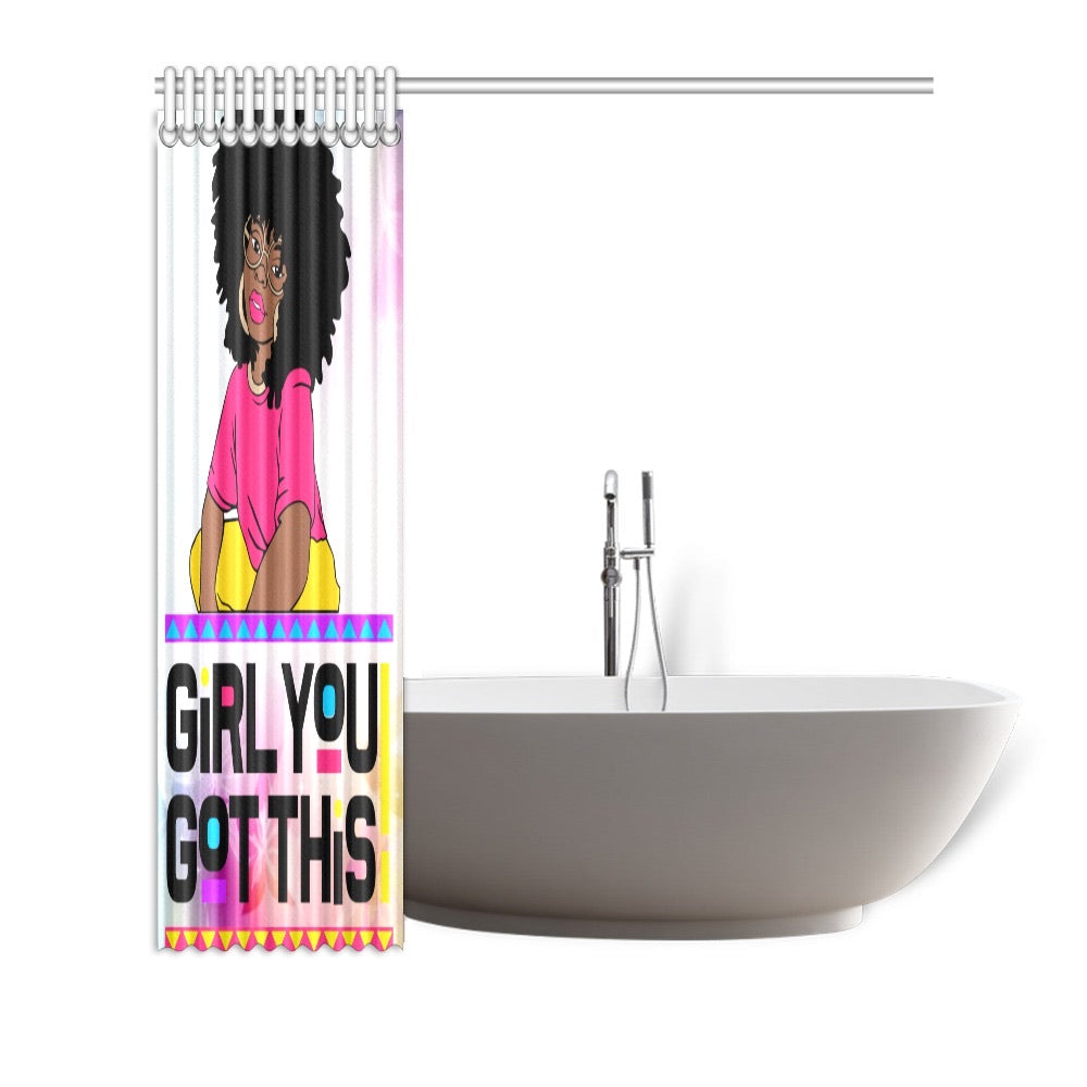 Girl You Got This Shower Curtain