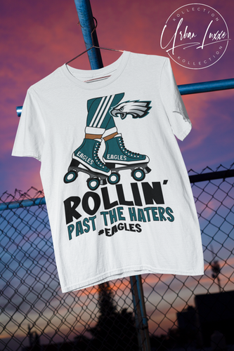 Rollin’ Past The Haters Philadelphia Eagles T-shirt