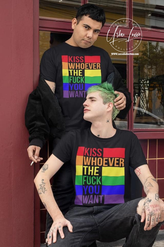 Kiss Whoever The Fuck You Want T-shirt