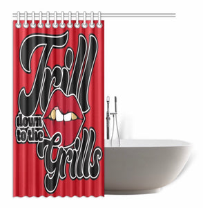 Trill Down To Grills Shower Curtain