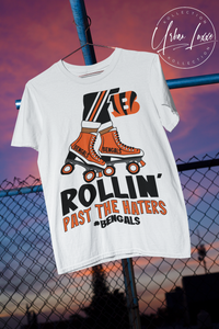 Rollin’ Past The Haters Cincinnati Bengals T-shirt