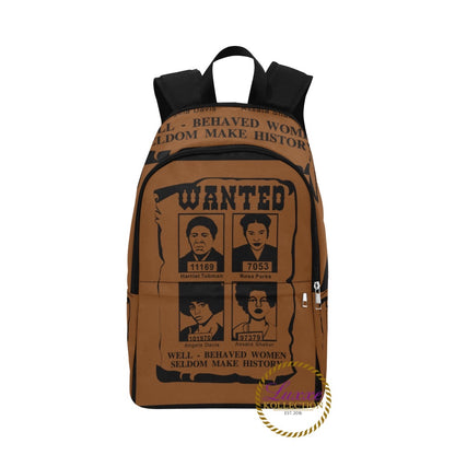 WANTED .... Well Behaved Women Seldom Make History Backpack