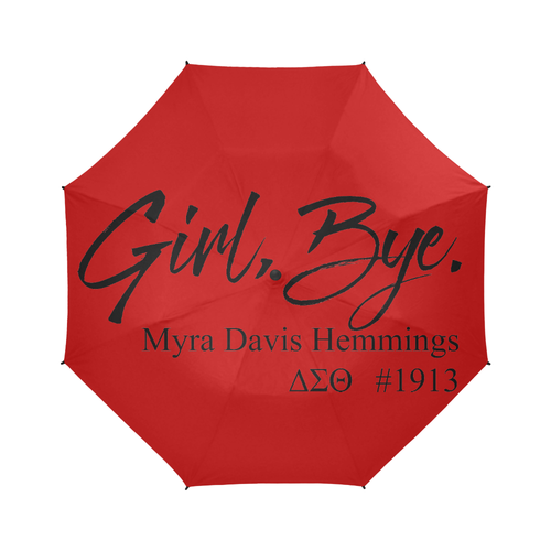 Girl Bye - Delta Sigma Theta Sorority Umbrella