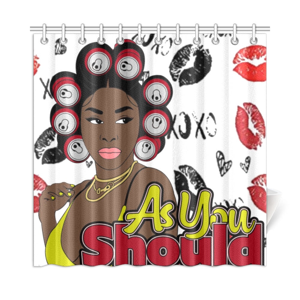 As You Should Shower Curtain