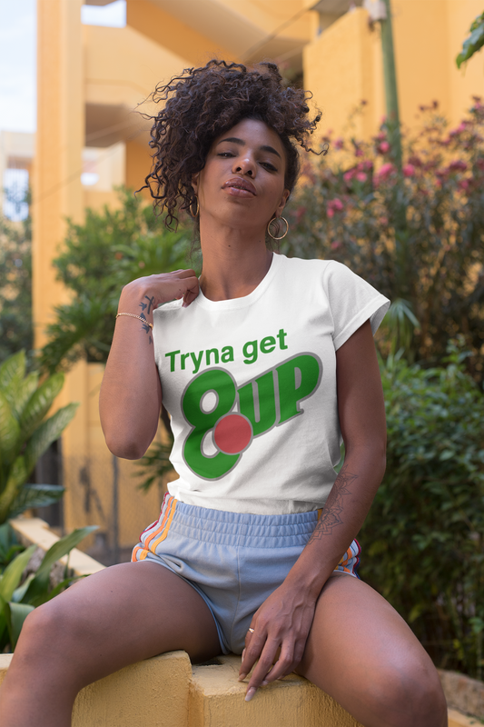 Tryna Get 8UP T-shirt