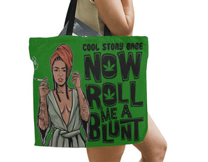 Cool Story Babe, Now Roll Me A Blunt Tote Bag
