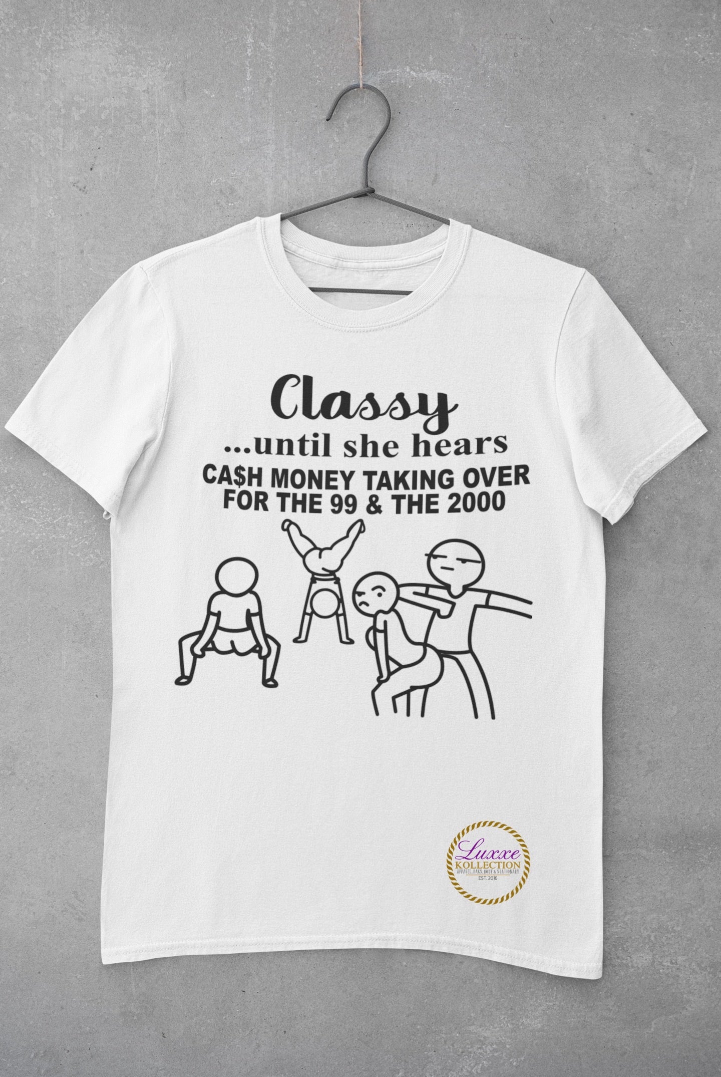 Classy, Until She Hears T-shirt