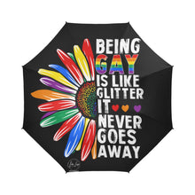 Load image into Gallery viewer, Being Gay Is like Glitter…It Never Goes Away Umbrella