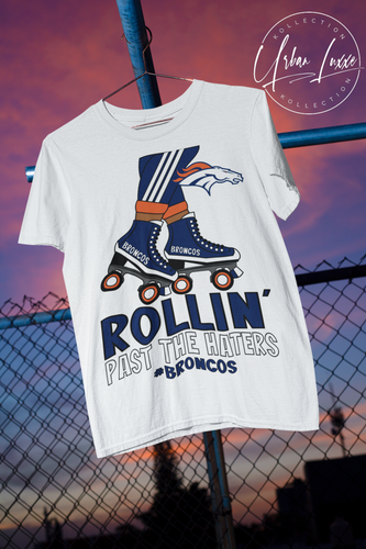 Rollin’ Past The Haters Denver Broncos T-shirt