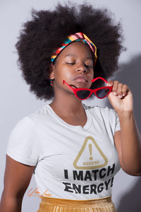 Warning! I Match Energy T-shirt