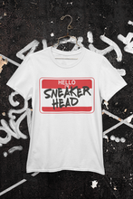 Load image into Gallery viewer, Hello… I’m A Sneaker Head T-shirt