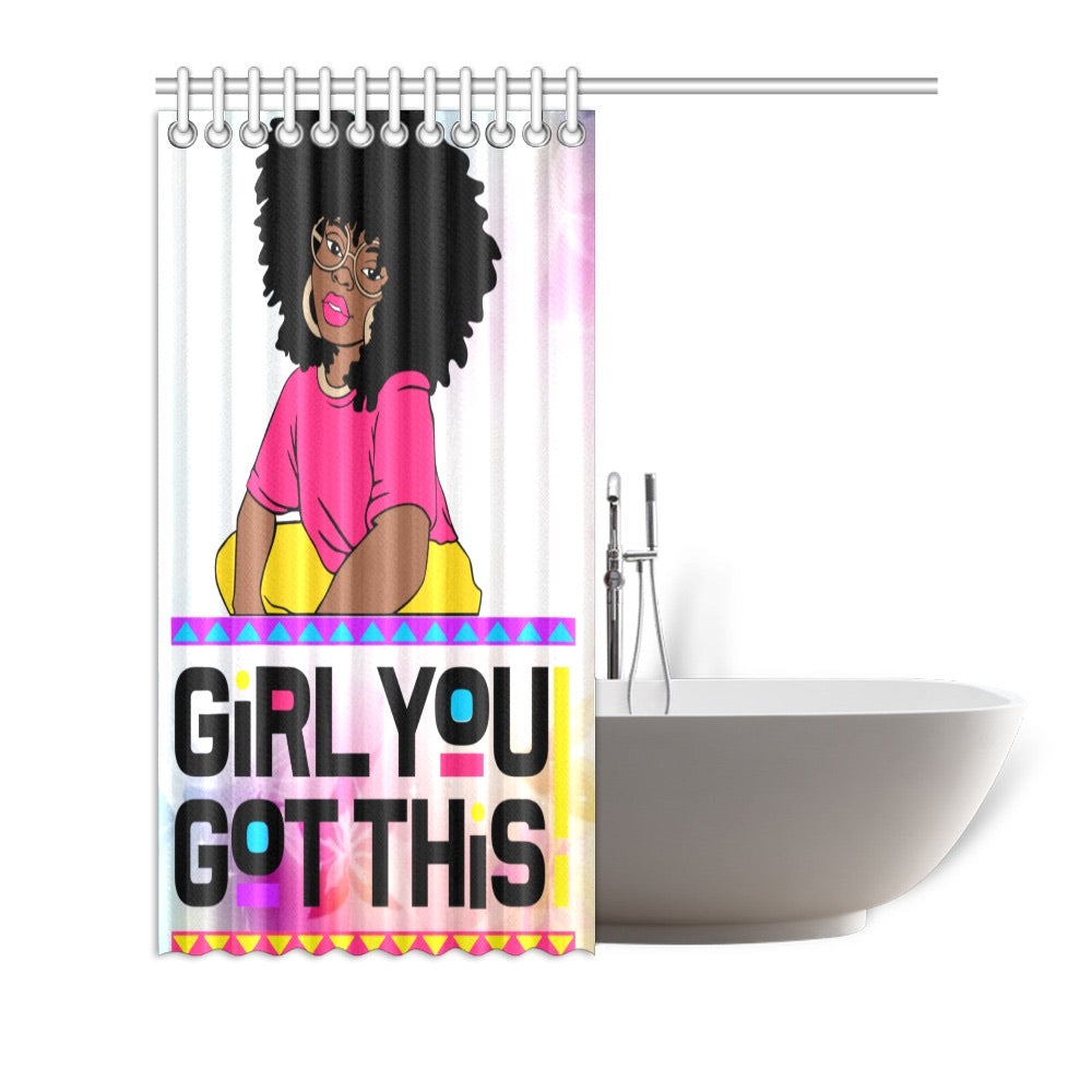 Girl You Got This Shower Curtain